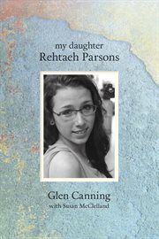 My daughter Rehtaeh Parsons cover image