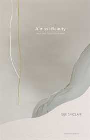 Almost beauty : new and selected poems cover image