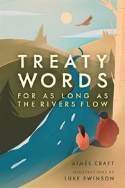 Treaty words : for as long as the rivers flow cover image