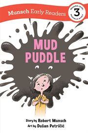 Mud Puddle Early Reader : Munsch Early Readers cover image