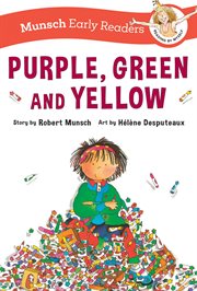 Purple, Green and Yellow Early Reader : Munsch Early Readers cover image