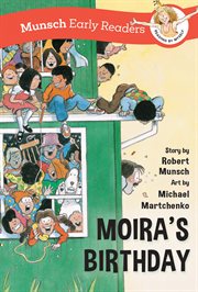 Moira's Birthday Early Reader : Munsch Early Readers cover image