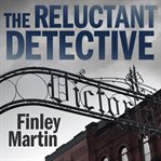 The reluctant detective cover image