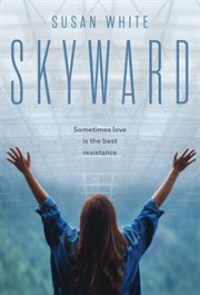 Skyward : sometimes love is the best resistance cover image