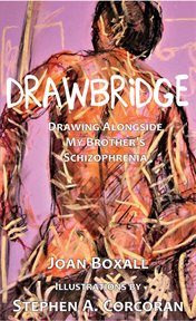 DrawBridge : drawing alongside my brother's schizophrenia cover image