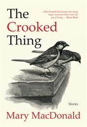 The crooked thing : stories cover image