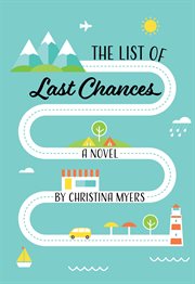 The list of last chances : a novel cover image