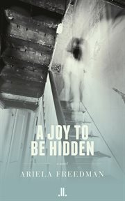 A joy to be hidden : a novel cover image
