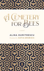A cemetery for bees : a novel cover image