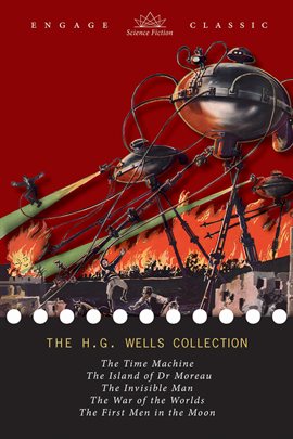 Cover image for The H. G. Wells Collection: 5 Novels (The Time Machine, The Island of Dr. Moreau, The Invisible M