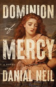 Dominion of mercy : a novel cover image