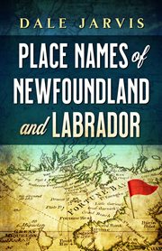 Place names of Newfoundland and Labrador cover image
