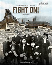 Fight on! : Cape Breton coal miners, 1900-1925 cover image