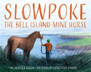 Slowpoke the bell island mine horse cover image