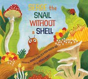Serge the snail without a shell cover image