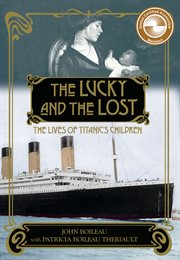 The Lucky and the Lost : The Lives of Titanic's Children cover image