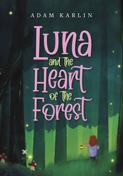 Luna and the Heart of the Forest cover image