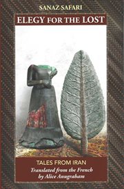 Elegy for the Lost : Tales from Iran cover image