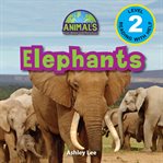 Elephants (engaging readers, level 2) : Animals that Make a Difference! cover image