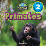 Primates (engaging readers, level 2) : Animals that Make a Difference! cover image