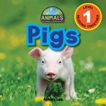 Pigs (engaging readers, level 1) : Animals that Make a Difference! cover image