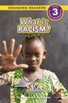 What Is Racism? : Engaging Readers, Level 3 cover image