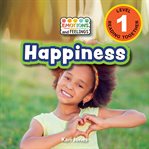 Happiness (Engaging Readers, Level 1) : Emotions and Feelings cover image