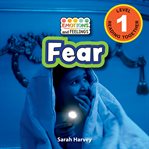 Fear (Engaging Readers, Level 1) : Emotions and Feelings cover image