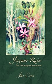 Jaguar rain : the Margaret Mee poems cover image