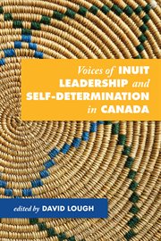 Voices of Inuit leadership and self-determination in Canada cover image