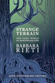 Strange terrain : the fairy world in Newfoundland cover image