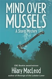 Mind over mussels : a Shores mystery cover image