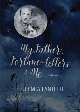 Cover image for My Father, Fortune-tellers & Me