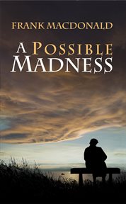 A possible madness : a novel cover image