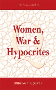 Women, war & hypocrites : studying the Qur'an cover image