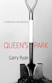 Queen's Park : a Detective Lane mystery cover image