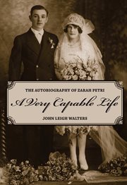 A Very Capable Life : the Autobiography of Zarah Petri cover image