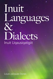 Inuit Languages and Dialects : Inuit Uqausiqatigiit cover image