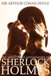 The adventures and memoirs of Sherlock Holmes cover image