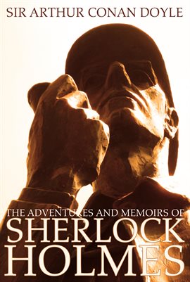 Cover image for The Adventures and Memoirs of Sherlock Holmes