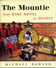 The mountie from dime novel to Disney cover image