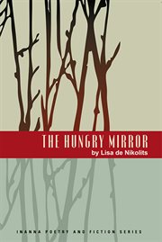The hungry mirror : a novel cover image
