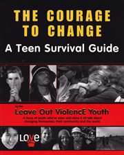 The courage to change : a teen survival guide cover image