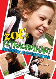 Zoe's extraordinary holiday adventures cover image