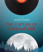 The captain of Kinnoull Hill : a novel cover image
