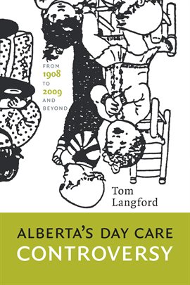 Cover image for Alberta's Day Care Controversy