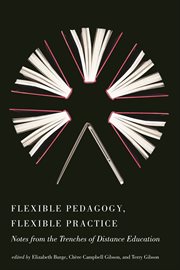 Flexible pedagogy, flexible practice : notes from the trenches of distance education cover image