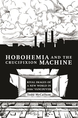 Cover image for Hobohemia and the Crucifixion Machine