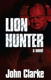 Lion hunter: a novel cover image