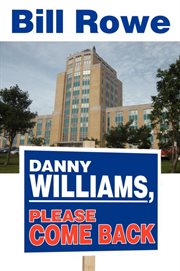 Danny Williams, please come back cover image
